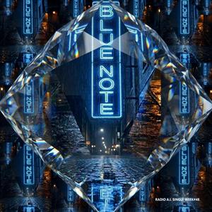 Bluenote (Radio A.I. Single Week #48)