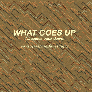 What Goes up ... (Comes Back Down)