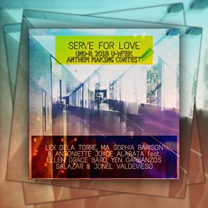 Serve For Love (Uno-R 2018 U-Week Anthem Making Contest)