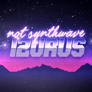NOT SYNTHWAVE
