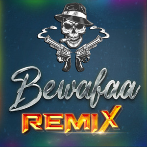 Bewafa Remix