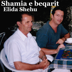 Shamia E Beqarit Elida Shehu