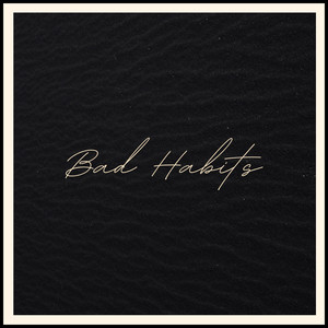Bad Habits