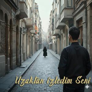Uzaktan İzledim Seni