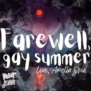 Farewell, Gay Summer