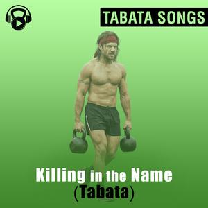 Killing in the Name (Tabata)