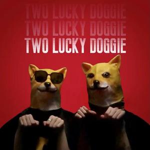 TWO LUCKY DOGGIE
