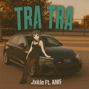 TraTra (feat. AMF)