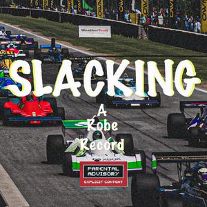 SLACKING