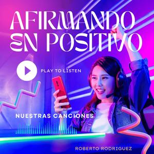 Afirmando en positivo