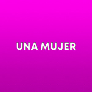 Una Mujer