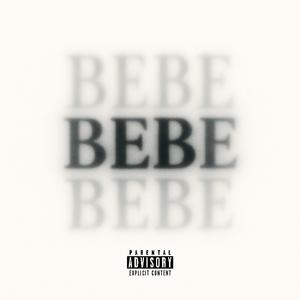 BEBE (feat. Jace Dafe)