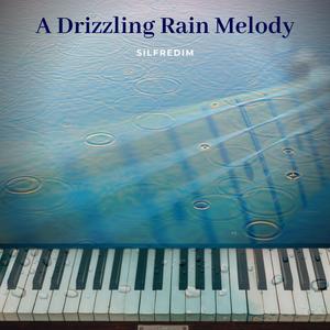 A Drizzling Rain Melody (Solo Piano)