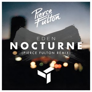 Nocturne (Pierce Fulton Remix)