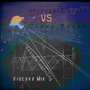 cicada warning (Steve Marsh Discord Mix)