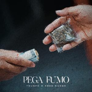 Pega Fumo (feat. Fred Kuker)