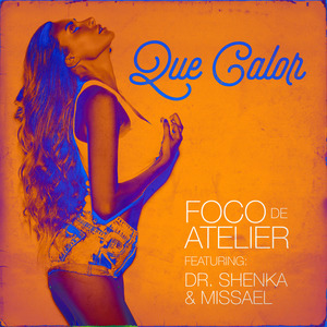 Que Calor (feat. Dr. Shenka & Missael)