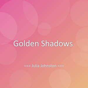 Golden Shadows