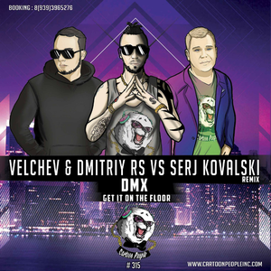 Get It On The Floor (Velchev & Dmitriy Rs VS Serj Kovalski Remix)