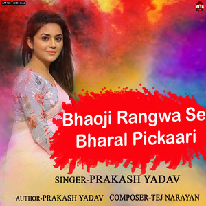 Bhaoji Rangwa Se Bharal Pickaari