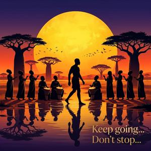 Keep going… Don’t stop…