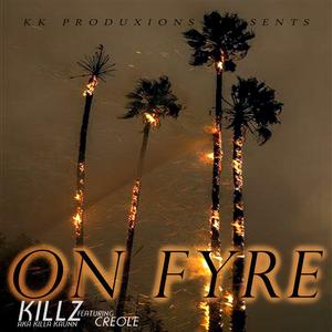 On Fire (feat. Creole Baby & Killz On The Beat)