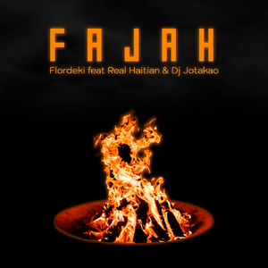 Fajah (feat. Real Haitian & DJ Jotakao)