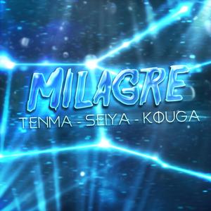 Rap do Seiya, Tenma e Kouga: Milagre