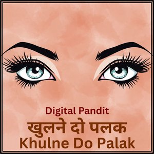 Khulne Do Palak
