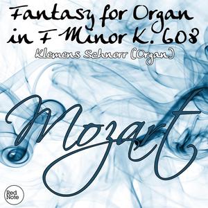 Fantasy for Organ in F Minor, K. 608: Allegro-Andante-Allegro für eine Uhr