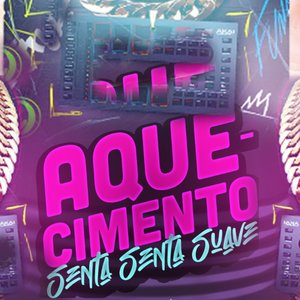 Aquecimento Senta Senta Suave (feat. MC Kevin o Chris)