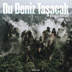 Bu Deniz Taşacak