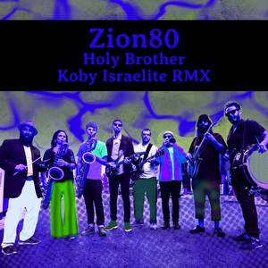 Holy Brother (Koby Israelite Remix)