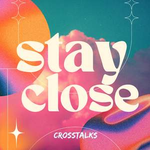 Stay Close