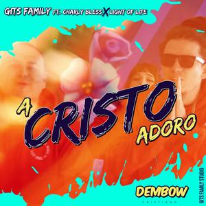 A Cristo Adoro (feat. Charly Bless & Light Of Life)
