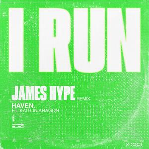 I Run (James Hype Remix)