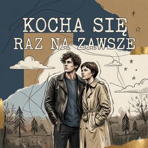 Kocha się raz (Na zawsze)