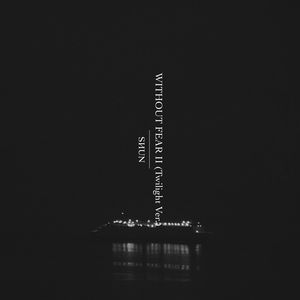 WITHOUT FEAR Ⅱ (Twilight Ver.)