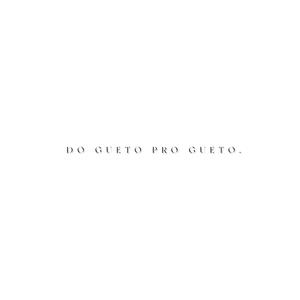 DO GUETO PRO GUETO (feat. Dge & LOFIHOUSEBOY)