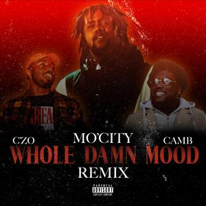 Whole Damn Mood (feat. C'zo & Camb) (Remix) (Remix)