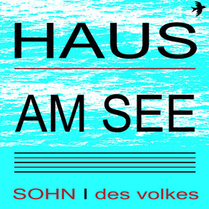 Haus am See (Und am Ende der Straße steht ein Haus am See)