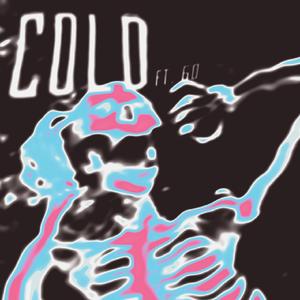 Cold (feat. 6o)