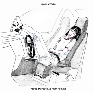 You'll Only Love Me When I'm Gone