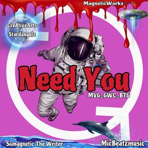 NEED YOU (feat. Cre8tivArts)