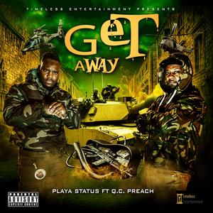 Get Away (feat. Q.C. Preach)