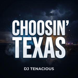 Choosin' Texas