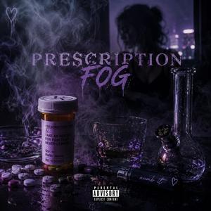 Prescription Fog