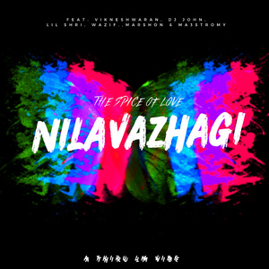 NILAVAZHAGI (The Spice Of Love)