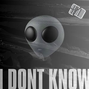 I Dont Know