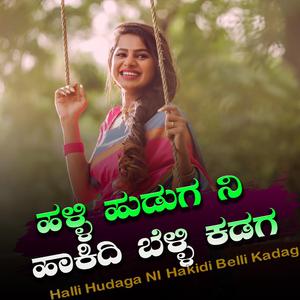 Halli Hudaga NI Hakidi Belli Kadag